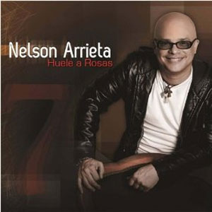Disco Huele A Rosas de Nelson Arrieta