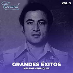 Álbum Grandes Éxitos, Vol. 3 de Nelson Henríquez