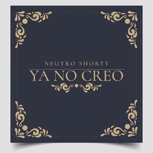 Disco Ya No Creo de Neutro Shorty