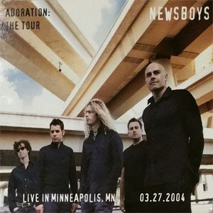Disco Adoration: The Tour - Live In Minneapolis, MN 03.27.2004 de Newsboys