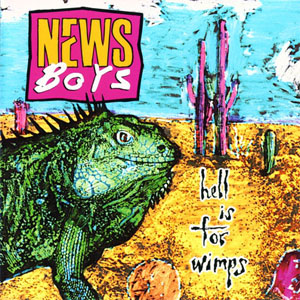 Disco Hell Is For Wimps de Newsboys