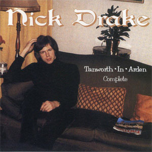 Disco Tanworth-In-Arden Complete de Nick Drake