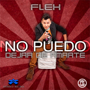 Disco No Puedo Dejar De Amarte de FLEX (Nigga)