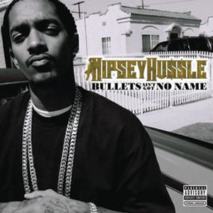 Disco Bullets Ain't Got No Names de Nipsey Hussle