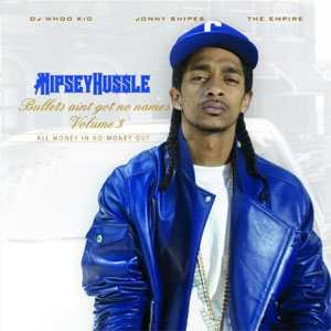 Disco Bullets Ain't Got No Name - Vol.3 de Nipsey Hussle