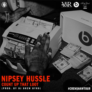 Disco Count up That Loot de Nipsey Hussle