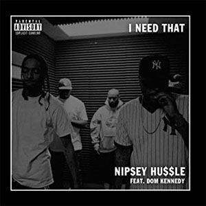 Disco I Need That  de Nipsey Hussle