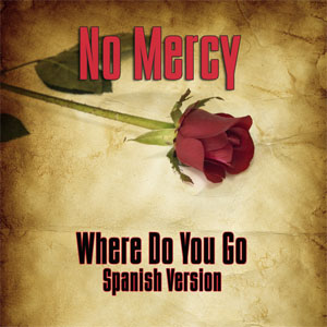 Disco Where Do You Go? (Spanish Versión) de No Mercy