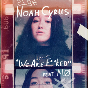 Disco We Are F**ked de Noah Cyrus