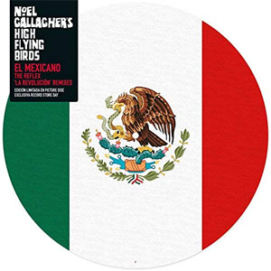 Disco El Mexicano (The Reflex 'La Revolución' Remixes) de Noel Gallagher