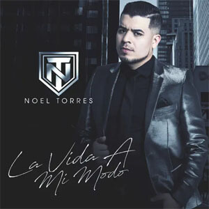 Disco La Vida A Mi Modo de Noel Torres