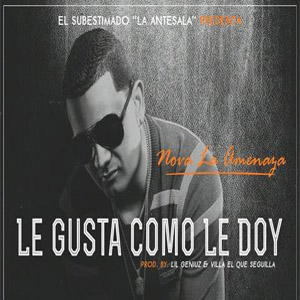 Disco Le Gusta Como Le Doy de Nova La Amenaza