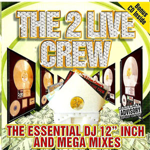 Disco The Essential DJ 12 Inch and Mega Mixes  de 2 Live Crew