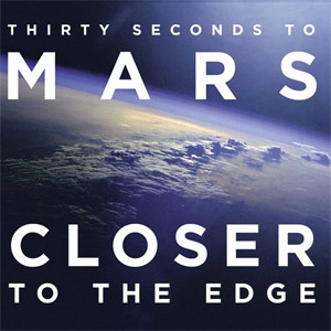 Disco Closer To The Edge de 30 Seconds To Mars