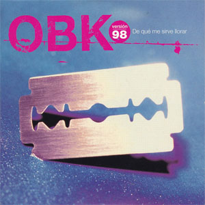 Disco De Que Me Sirve Llorar (Versión 98) de OBK