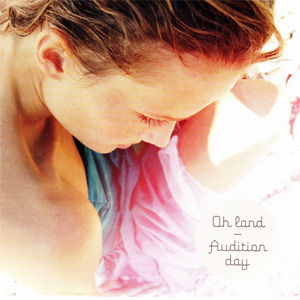Disco Audition Day de Oh Land