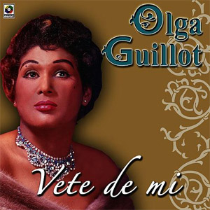 Disco Vete De Mi de Olga Guillot
