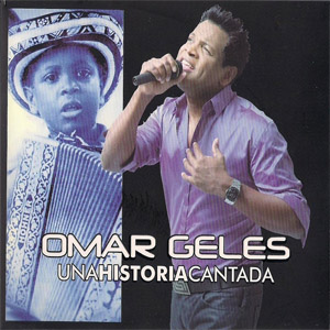 Disco Una Historia Cantada de Omar Geles