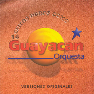 Disco 14 Éxitos Duros Como Guayacán de Orquesta Guayacán