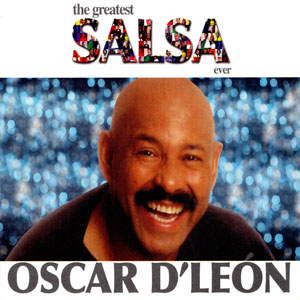 Disco The Greatest Salsa Ever de Oscar D' León