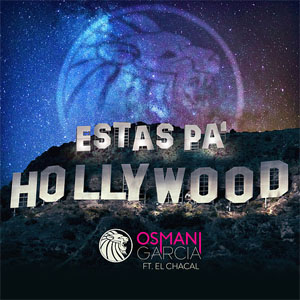 Disco Estás Pa' Hollywood  de Osmani García