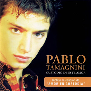Disco Custodio De Este Amor de Pablo Tamagnini