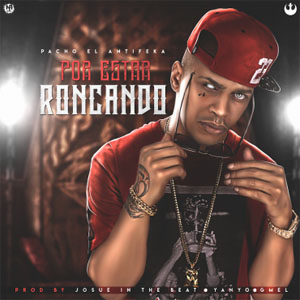 Disco Por Estar Roncando  de Pacho El Antifeka