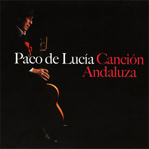 Álbum Canción Andaluza de Paco De Lucía