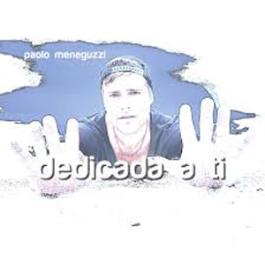 Disco Dedicada A Ti de Paolo Meneguzzi