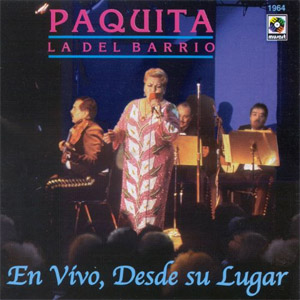 Disco En Vivo Desde Su Lugar de Paquita la del Barrio