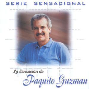 Disco La Sensación De Paquito Guzmán de Paquito Guzmán
