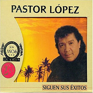 Disco Siguen Sus Éxitos de Pastor López