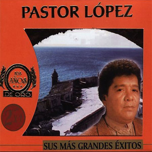 Disco Sus Grandes Éxitos de Pastor López