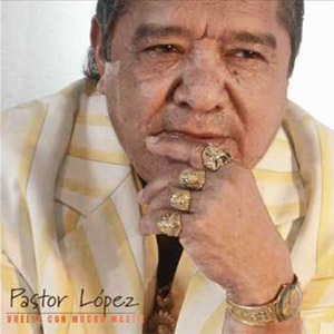 Disco Vuelve Con Mucho Más de Pastor López