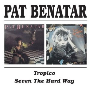Disco Tropico Seven The Hard Way de Pat Benatar