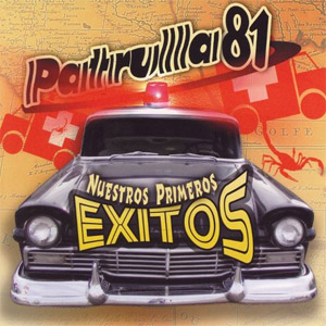 Disco Nuestros Primeros Éxitos de Patrulla 81