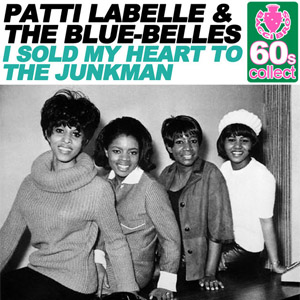 Disco I Sold My Heart to the Junkman (Remastered) de Patti LaBelle