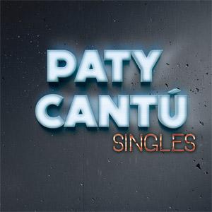 Disco Singles de Paty Cantú