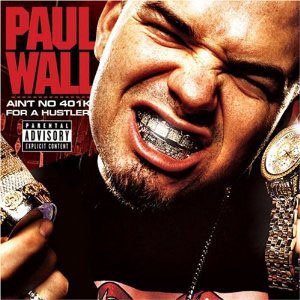 Disco Ain't No 401K For A Hustler de Paul Wall