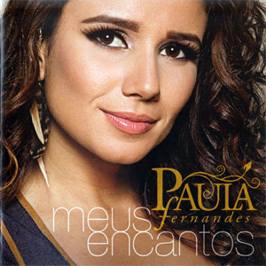 Disco Meus Encantos de Paula Fernándes