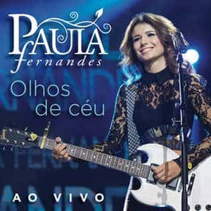Disco Olhos De Ceu (Ao Vivo) de Paula Fernándes
