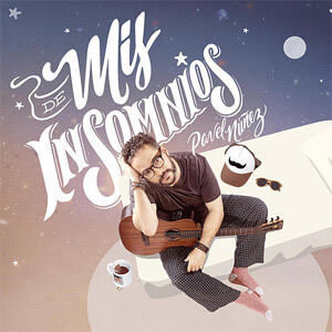 Disco De Mis Insomnios de Pavel Núñez