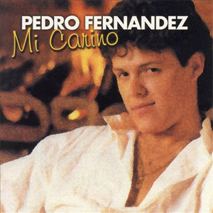 Disco Mi Cariño de Pedro Fernández