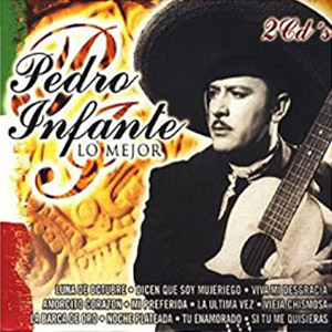 Disco Lo Mejor de Pedro Infante de Pedro Infante