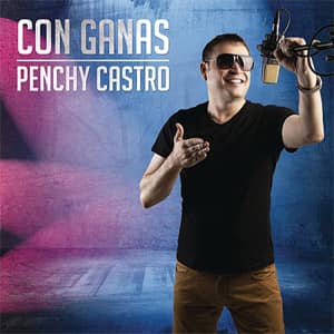 Disco Con Ganas de Penchy Castro