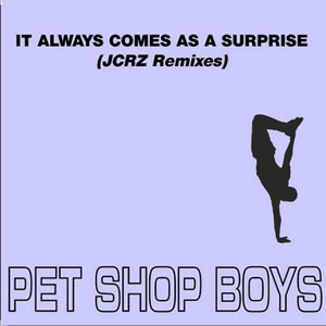 Disco It Always Comes As A Surprise (JCRZ Remixes) de Pet Shop Boys