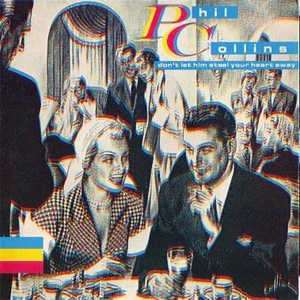 Disco Don't Let Him Steal Your Heart Away de Phil Collins