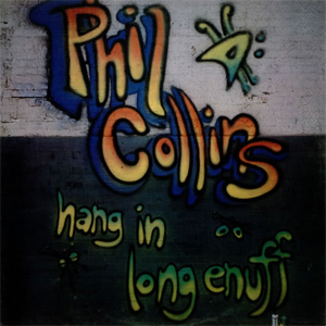 Disco Hang In Long Enough de Phil Collins