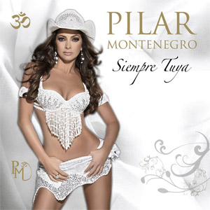 Disco Siempre Tuya de Pilar Montenegro