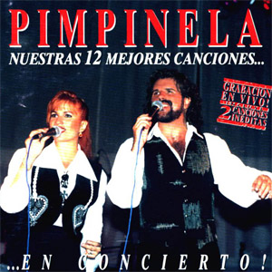 Disco Nuestras 12 Mejores Canciones... En Concierto! de Pimpinela